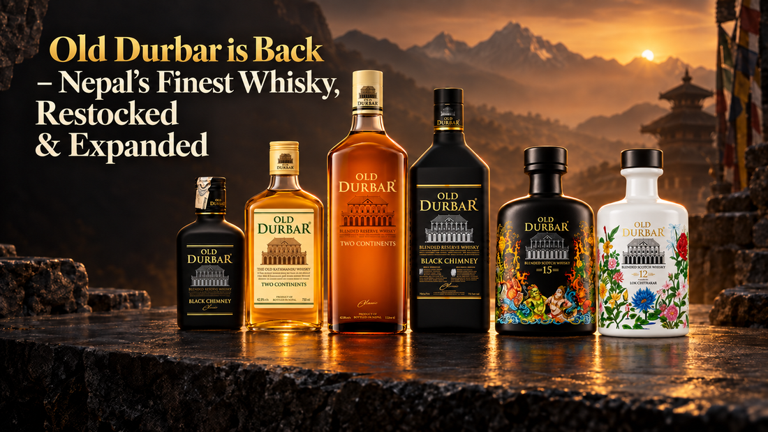 Old Durbar is Back – Nepal’s Finest Whisky, Restocked & Expanded